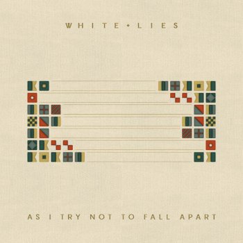 White Lies As I Try Not To Fall Apart