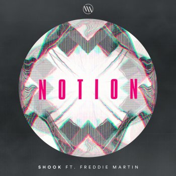 Notion feat. Freddie Martin Shook