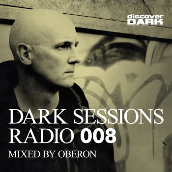 Oberon Dark Sessions Radio 008 - Continuous Mix