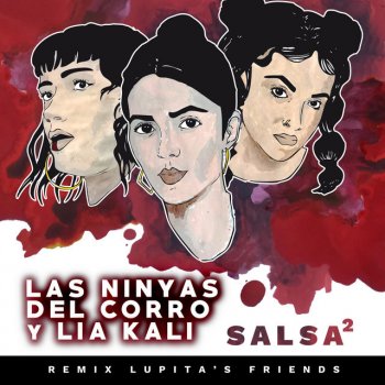 Lupita's Friends feat. Las Ninyas del Corro & Lía Kali Salsa² (Remix)