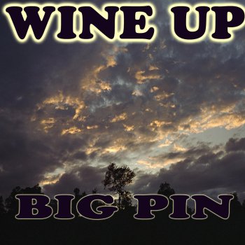Big Pin Wine Up