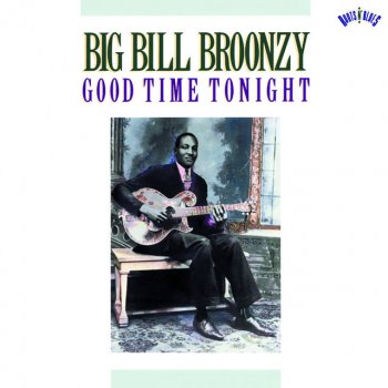 Big Bill Broonzy I Can't Be Satisfied