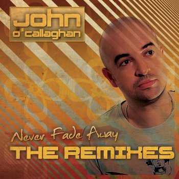 John O'Callaghan Never Fade Away (Giuseppe Ottaviani Remix)