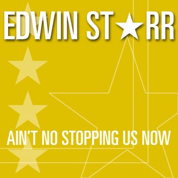 Edwin Starr Ain't No Stopping Us Now