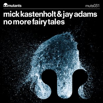 Mick Kastenholt & Jay Adams No More Fairytales
