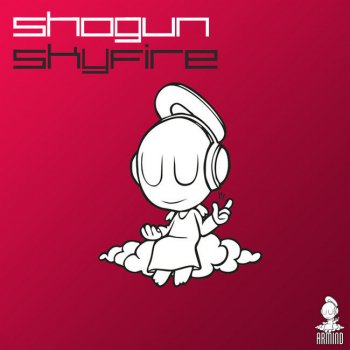 Shogun Skyfire (Official Radio Edit)