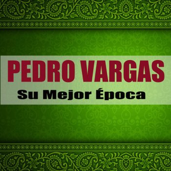 Pedro Vargas Adiós, Mi Querida, Adiós