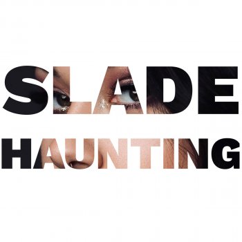 Slade Haunting