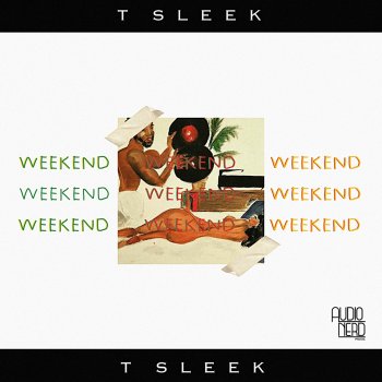 T Sleek Weekend