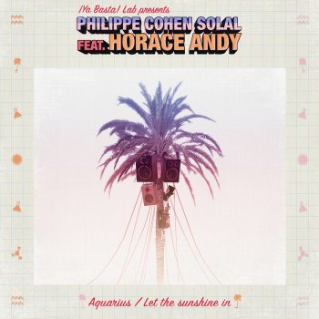 Philippe Cohen Solal feat. Horace Andy Aquarius / Let the Sunshine In (feat. Horace Andy) [Lazy Flow & Face-T Remix]