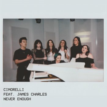 Cimorelli feat. James Charles Never Enough