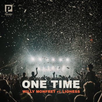 Willy Monfret One Time (feat. Lioness)