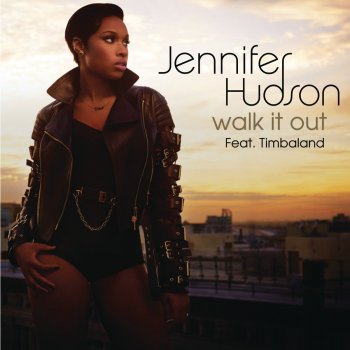Jennifer Hudson feat. Timbaland Walk It Out