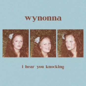 Wynonna I Hear You Knocking