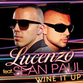 Lucenzo feat. Sean Paul Wine It Up (Radio Edit)
