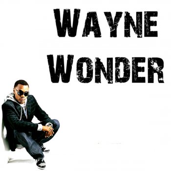 Wayne Wonder If You Were Here