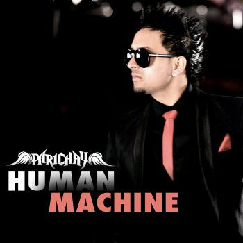 Parichay feat. RDB Human Machine