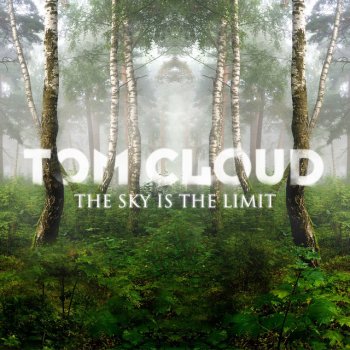 Tom Cloud The Sky Is the Limit
