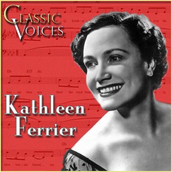 Kathleen Ferrier I Know Were I´m Goin´