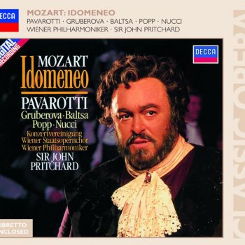 Luciano Pavarotti feat. Wiener Philharmoniker & Sir John Pritchard Idomeneo, re di Creta, K. 366: "Eccoti in me, barbaro Nume!"