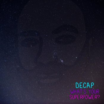 DECAP feat. Ayonick, Kyla Moscovich & Seb Zillner What's Your Superpower?