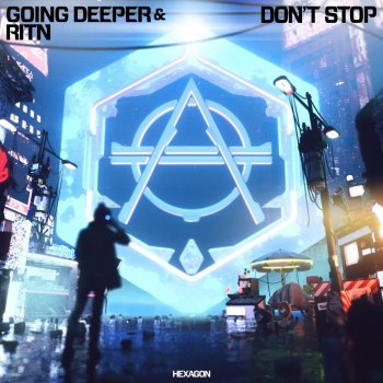 Going Deeper feat. RITN Don't Stop