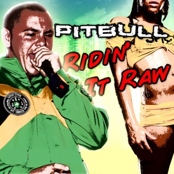 Pitbull Ridin' It Raw