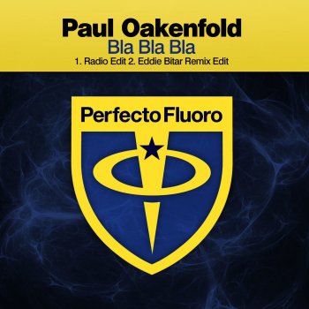 Paul Oakenfold Bla Bla Bla - Radio Edit