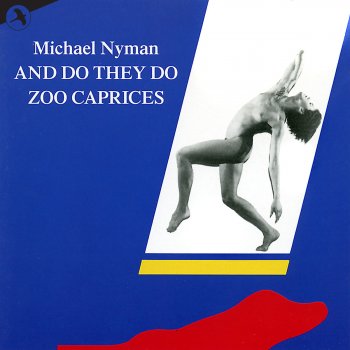 Michael Nyman feat. Michael Nyman Band And Do They Do: Song I