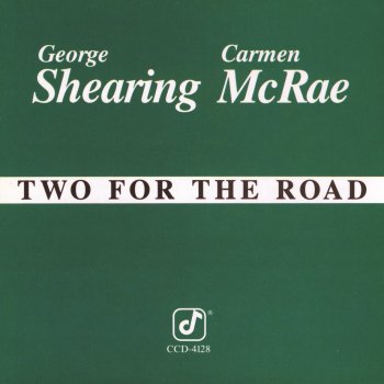 George Shearing & Carmen McRae I Don't Stand a Ghost of a Chance With You
