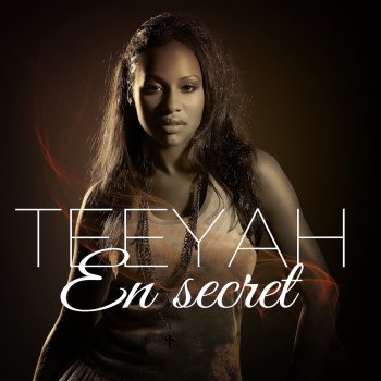 Teeyah En secret
