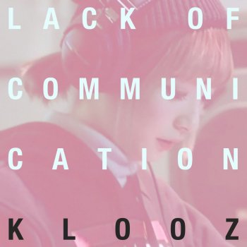 KLOOZ Lack of Communication (Instrumental)