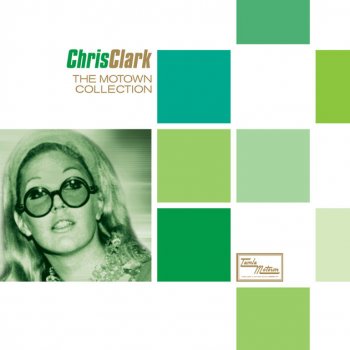 Chris Clark If You Let Me Baby - Motown Anthology Version