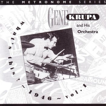 Gene Krupa and His Orchestra Wire Brush Stomp