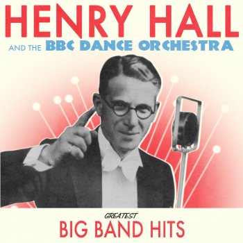 Henry Hall & The BBC Dance Orchestra Just an Echo in the Valley
