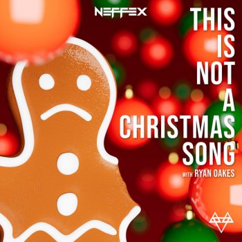 NEFFEX feat. Ryan Oakes This Is Not a Christmas Song