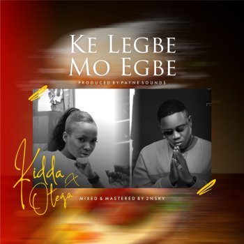 Kidda Kelegbe Mo Egbe (feat. Otega)