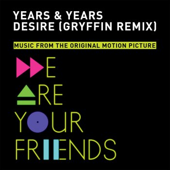Years & Years Desire (Gryffin Remix)