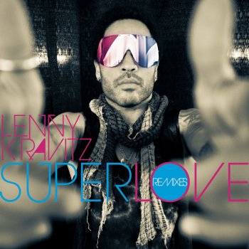 Lenny Kravitz Superlove (Teddy Douglas Remix)
