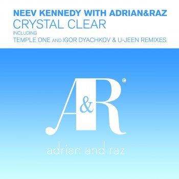 Neev Kennedy feat. Adrian&Raz Crystal Clear - Temple One Remix
