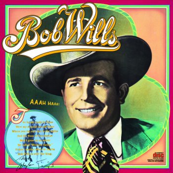 Bob Wills I Ain't Got Nobody (And Nobody Cares For Me)