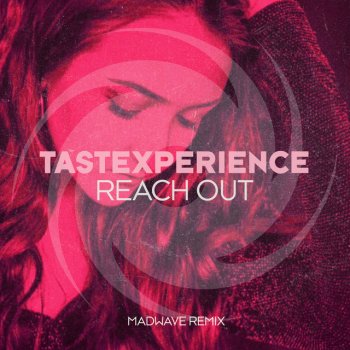 Tastexperience feat. Sara Lones & Madwave Reach Out - Madwave Extended Remix