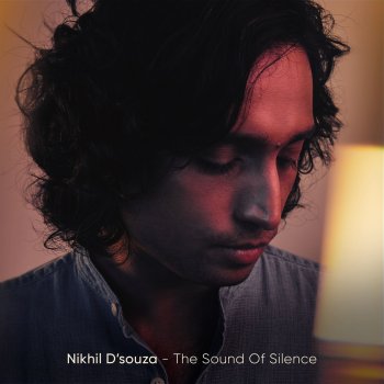 Nikhil D'Souza The Sound of Silence