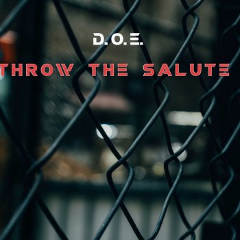 D.O.E. Throw the Salute