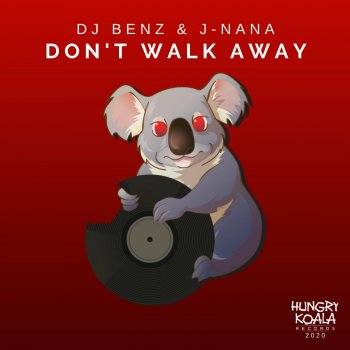 DJ Benz feat. J-NANA Don't Walk Away - Original Mix
