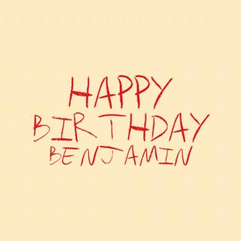 Dominique Happy Birthday Benjamin