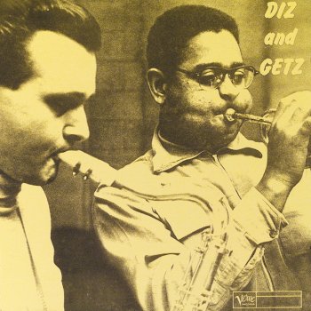 Dizzy Gillespie and Stan Getz It's The Talk Of The Town