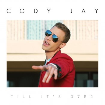 Cody Jay Till It's Over