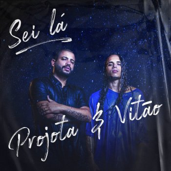 Projota feat. Vitão Sei Lá