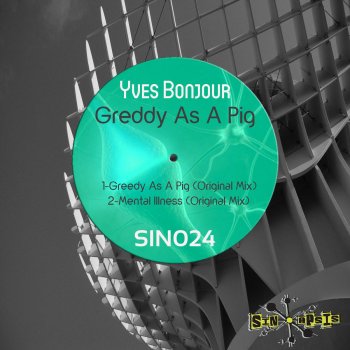 Yves Bonjour Greddy As A Pig - Original Mix